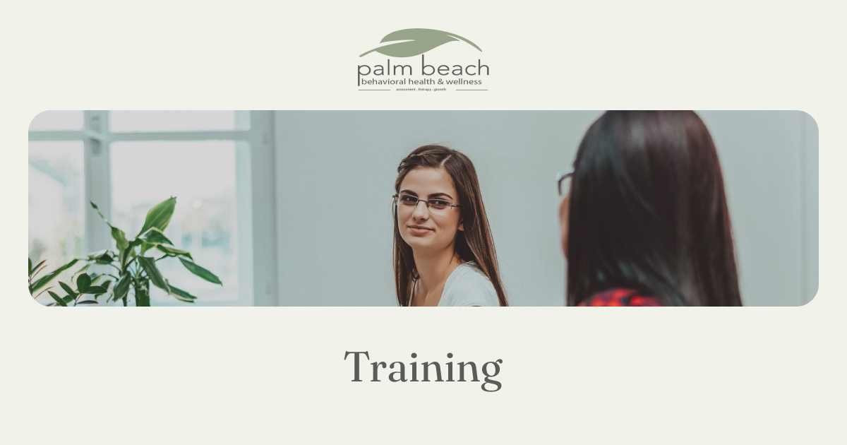 Palm Beach Behavioral Health And Wellness Training | Palm Beach Behavioral Health and Wellness